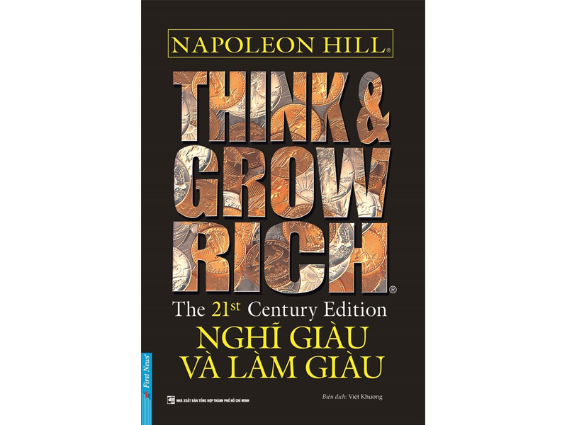 Top 9 quyển sách dành cho người lãnh đạo bản lĩnh 14 Sách dành cho người lãnh đạo Nghĩ Giàu và Làm Giàu – Napolleon Hill