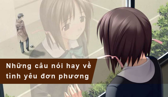 Top 1001+ Câu nói hay về tình yêu, buồn, hạnh phúc, đáng nhớ nhất 13 Những câu nói hay về tình yêu đơn phương