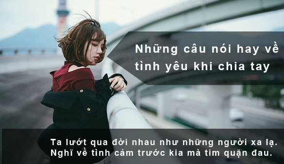 Top 1001+ Câu nói hay về tình yêu, buồn, hạnh phúc, đáng nhớ nhất 14 Những câu nói hay về tình yêu khi chia tay