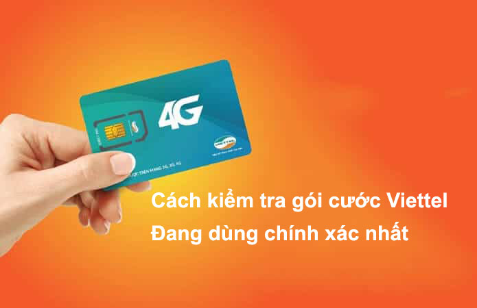 4 Cách kiểm tra gói cước Viettel mà bạn đang dùng chính xác nhất 6 Cách kiểm tra gói cước Viettel mà bạn đang dùng