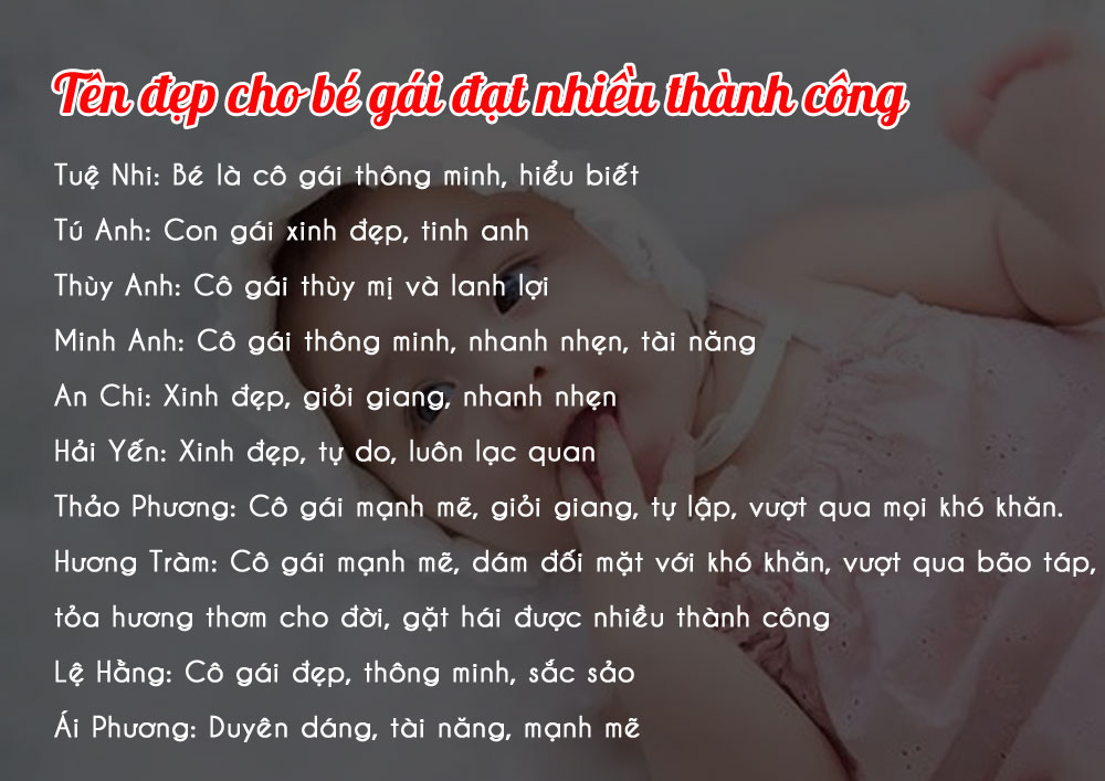 TOP 90+ Tên đẹp đặt cho bé gái mang ý nghĩa thành công, dịu dàng, nữ tính, sang trọng, quý phái 7 Tên đẹp cho bé gái đạt nhiều thành công trong cuộc sống