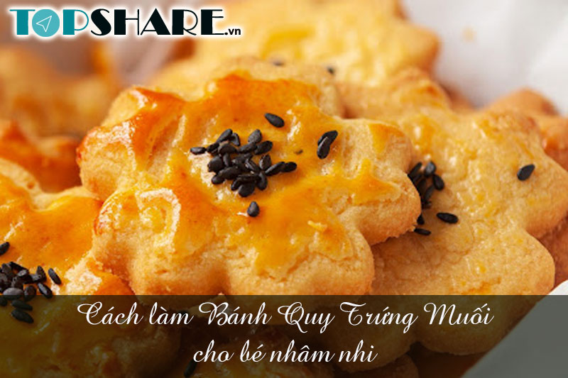 Cách làm Bánh Quy Trứng Muối cho bé nhâm nhi 6 Cách làm Bánh Quy Trứng Muối cho bé nhâm nhi