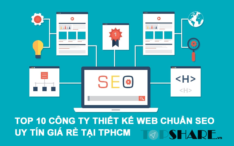 Top 10 Công ty thiết kế Web chuẩn SEO, uy tín, giá rẻ tại TPHCM 12 Công ty thiết kế Web chuẩn SEO, uy tín, giá rẻ tại TPHCMv