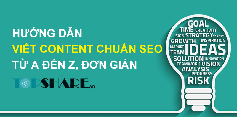 Hướng dẫn viết content chuẩn SEO từ A đến Z, Đơn giản ai cũng làm được 10 Hướng dẫn viết content chuẩn SEO từ A đến Z, Đơn giản ai cũng làm được