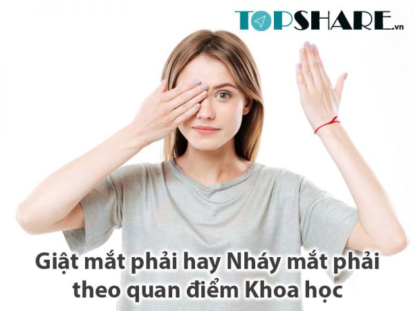 Giải mã Giật mắt phải hay Nháy mắt phải ở Nam Nữ theo quan niệm Khoa học