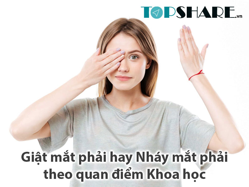 Giải mã Giật mắt phải hay Nháy mắt phải ở Nam Nữ theo quan niệm Khoa học 8 Giải mã Giật mắt phải hay Nháy mắt phải ở Nam Nữ theo quan niệm Khoa học