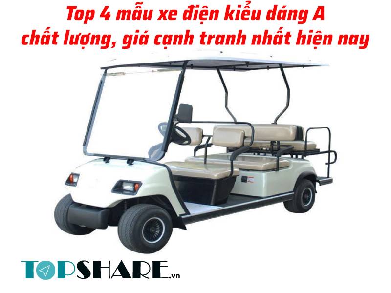 Top 4 mẫu xe điện kiểu dáng A đẹp chất lượng, giá rẻ nhất hiện nay 7 Top 4 mẫu xe điện kiểu dáng A chất lượng, giá cạnh tranh nhất hiện nay