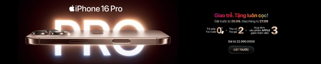 Sở Hữu iPhone 16 Series Sớm Nhất Với Ngàn Ưu Đãi - Giao Trễ, Tặng Luôn Cọc! 4 Sở Hữu iPhone 16 Series Sớm Nhất Với Ngàn Ưu Đãi - Giao Trễ, Tặng Luôn Cọc! 2