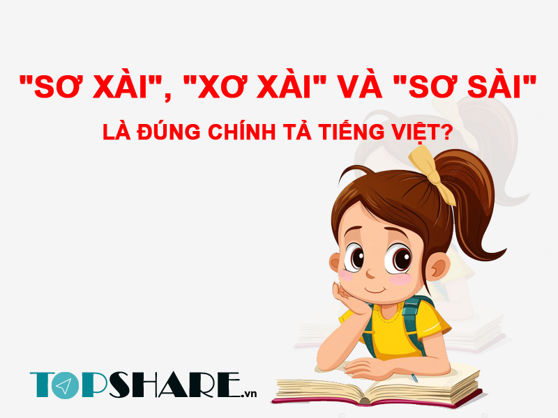 Sơ xài, Xơ xài hay Sơ sài đúng chính tả? 3 Sơ xài, Xơ xài hay Sơ sài đúng chính tả?