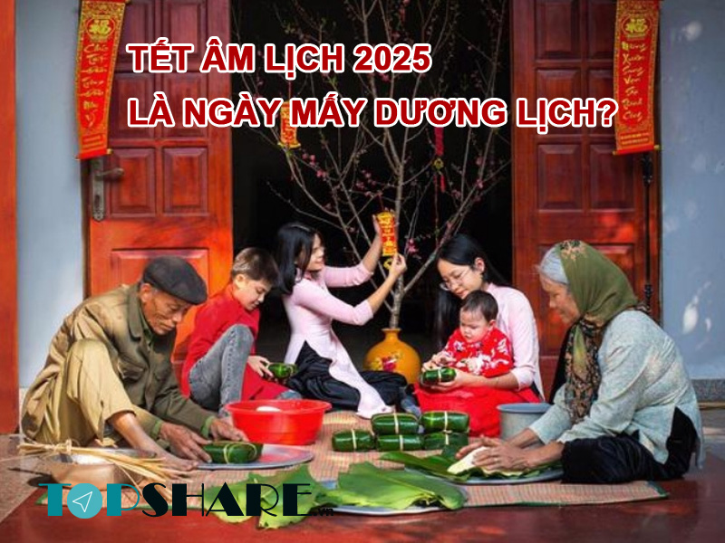Tết Âm lịch 2025 là ngày mấy Dương lịch? 2 Tết Âm lịch 2025 là ngày mấy Dương lịch? 2