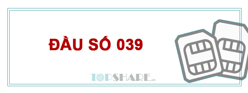 039 là mạng gì? Ý nghĩa của đầu số 039 là gì? 5 Đầu số 039